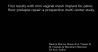 First result with mini vaginal mesh implant for pelvic floor prolapse repair